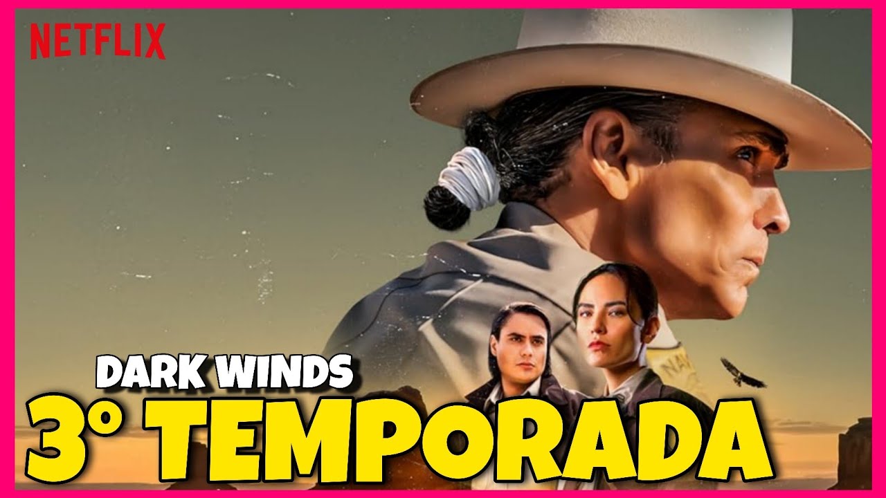 DARK WINDS 3 TEMPORADA | QUANDO CHEGA NA NETFLIX?