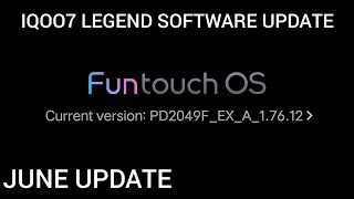 Iqoo 7 Legend Latest Software Update