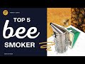 5 Best Bee Smokers Review in 2023