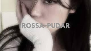 speed up song||rossa-pudar