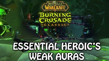 Essential Weak Auras For TBC Heroic