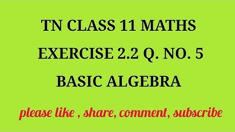 TN 11 Maths chapter 2 Basic algebra exercise 2.2 question number 5