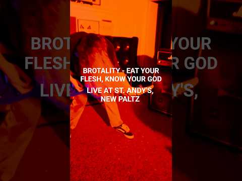 Brotality - Eat Your Flesh, Know Your God (Live at St. Andy's, New Paltz) #thrashmetal #deathmetal