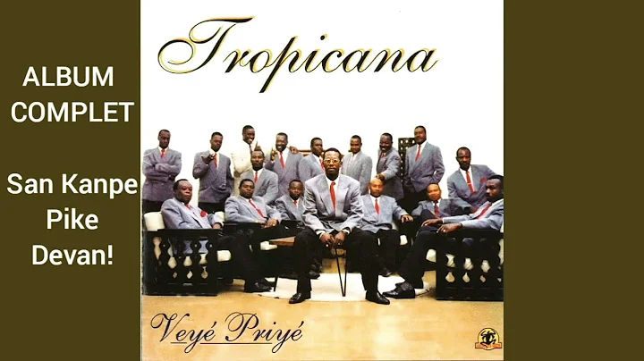 Tropicana d'Hati - Veye Priye Album Complet (San Kanpe, Pike Devan)