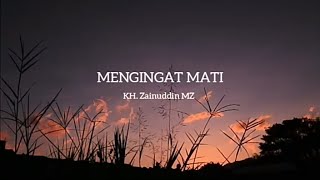 TERHARU!!! Ceramah Singkat KH Zainuddin Mz Tentang Kematian
