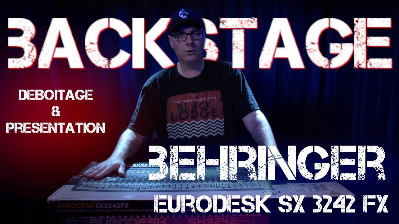 BEHRINGER EURODESK SX 3242 FX / Déboitage et Présentation