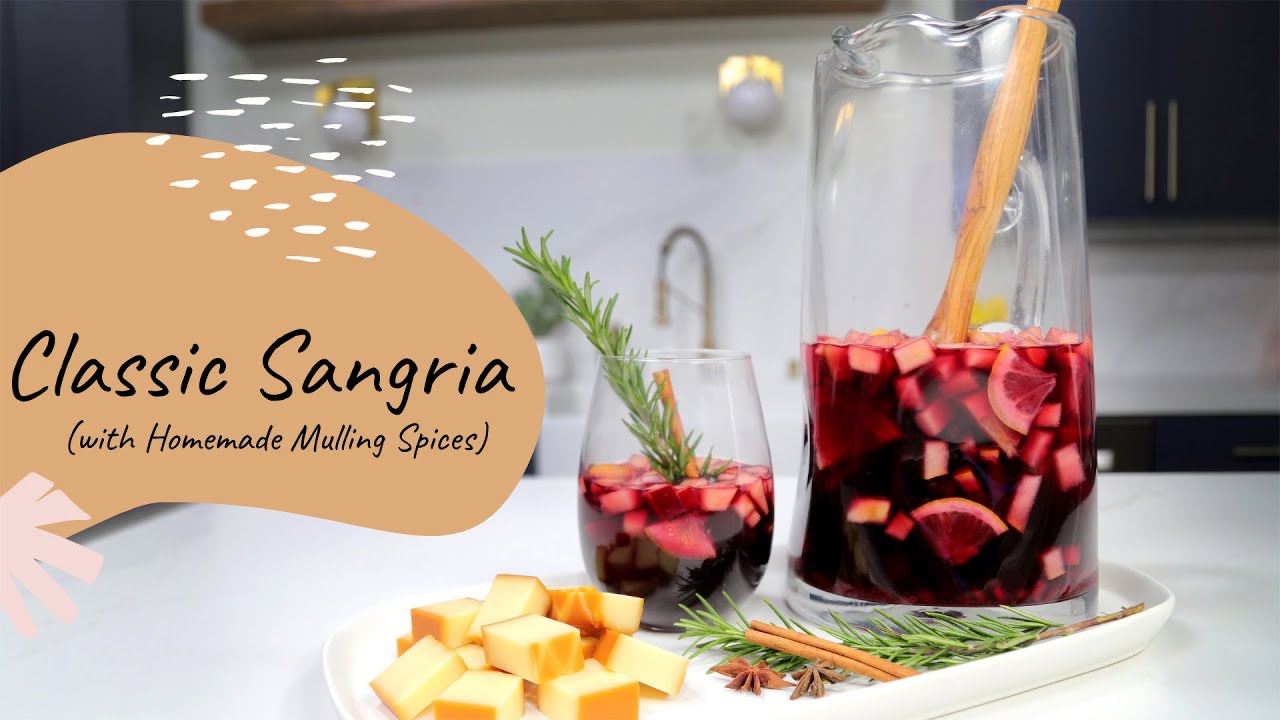 Delightful Classic Sangria with Homemade Mulling Spices YouTube