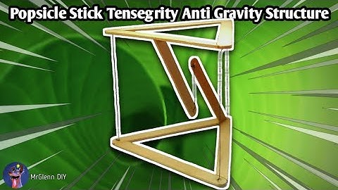 How to make tensegrity anti gravity structure with Popsicle Sticks