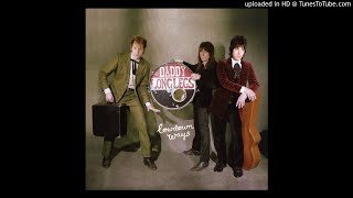 Daddy Long Legs - Bad Neighborhood