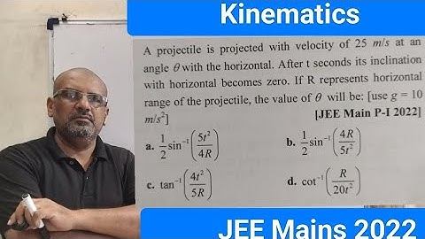 A projectile is projected with velocity of 25 m/s at an angle θ with the horizontal. After t seconds