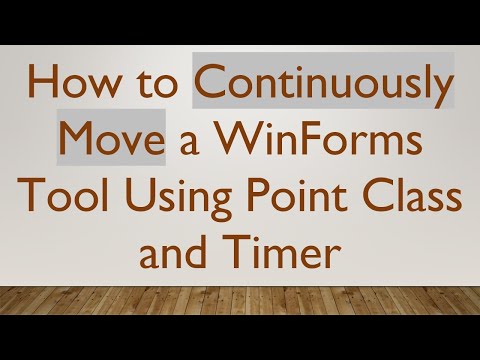 How to Continuously Move a WinForms Tool Using Point Class and Timer