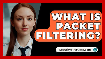 What Is Packet Filtering? - SecurityFirstCorp.com