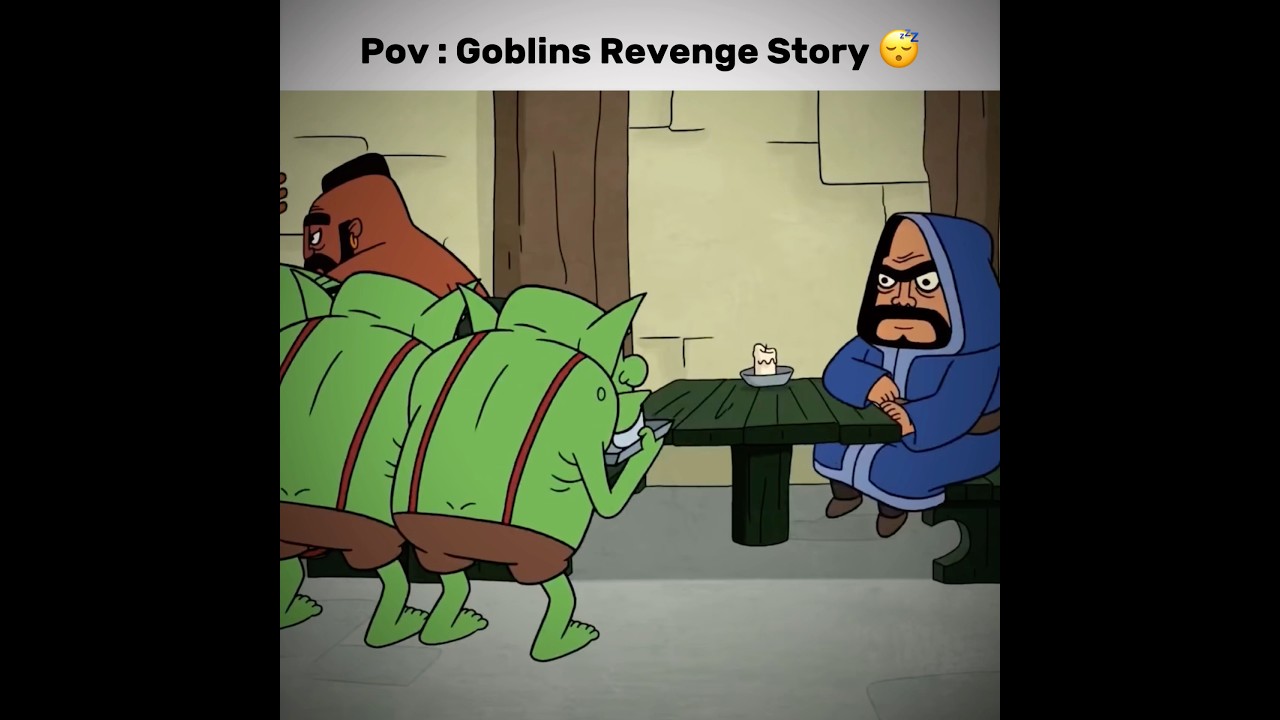 Goblins Revenge… ☠️ 