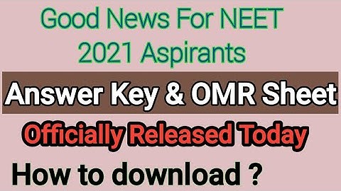 NEET 2021- Answer Key & OMR Sheet Released Officially by NTA | Today biggest Update