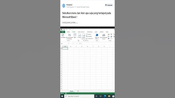 Sebutkan menu dan ikon apa saja yang terdapat pada Microsoft Excel !