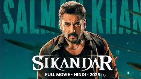Sikandar Full Movie in Hindi (2025) | Salman Khan | Rashmika Mandanna | Bollywood New Movies
