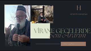 Sultan Baba Virane Gecelerde Seni Ararım Hüseyin Efendim Ks