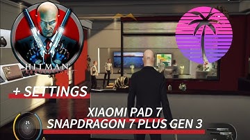 EDEN EMULATOR | SETTINGS - HITMAN ABSOLUTION IN XIAOMI PAD 7 SNAPDRAGON 7 PLUS GEN 3 