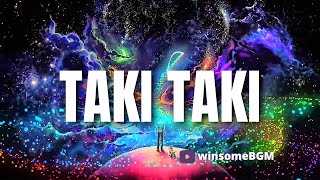 Taki Taki - DJ Snake song [WinsomeBGM]