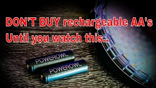 Don't buy rechargeable AA's Until you watch this. Powerowl AA