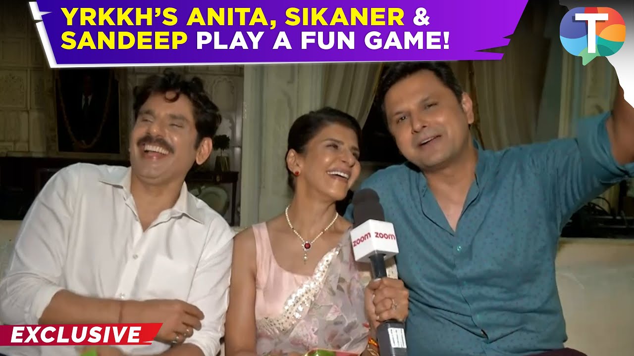 YRKKH’s Anita Raaj, Sandeep Rajora & Sikander Kharbanda play a FUN game | Exclusive