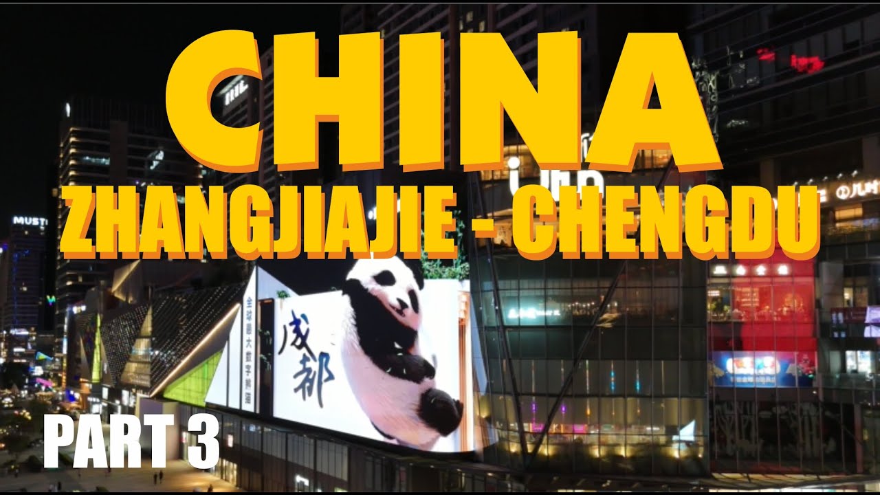 Κίνα (επ. 3) Ζανγκζιαζιέ, Τσενγκντού, Από τα Αιωρούμενα Βουνά στο Βασίλειο των Πάντα