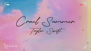 Cruel Summer || Taylor Swift || Lyrics