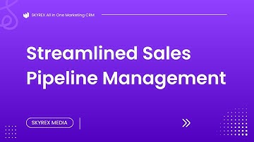 Accelerate Deal Closures with a Streamlined Sales Pipeline - SKYREX Media