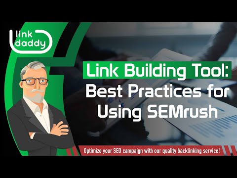 Link Building Tool: Best Practices for Using SEMrush