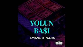 Anil605 x Emiraxe - Yolun Başı