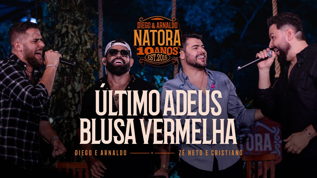 Diego e Arnaldo part. Zé Neto e Cristiano - Último Adeus / Blusa Vermelha (NATORA 10 ANOS)