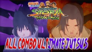 Naruto Shippuden Ultimate Ninja Storm Revolution  All Combo Ultimate Jutsu