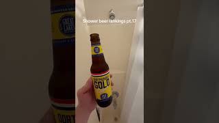 Pt. 17! #beer #ranked #shortsfeed #shortsviral #shorts #shower #showerbeer #gaming #twitch #streamer