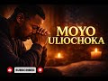 MOYO ULIOCHOKA Deep Swahili Worship Song Prayer For A Tired Heart 
