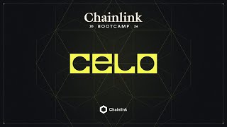 Sesion Especial con CELO | Chainlink Bootcamp  Día 5