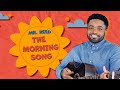 Good morning song  mr reed  songs for kids