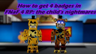 How to get 4 badges in FNaF 4 RP: the child's nightmares