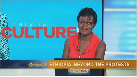 Beyond the protests, Ethiopian culture persists [This Is Culture]