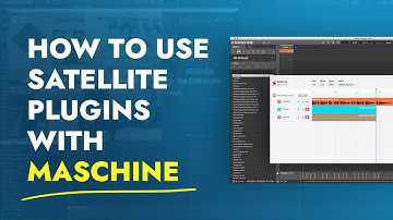 How to use Satellite Plugins with Maschine