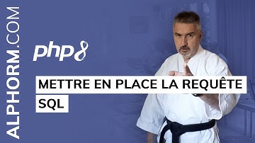 Formation PHP 8 : Mettre en place la requête SQL - Vidéo Tuto