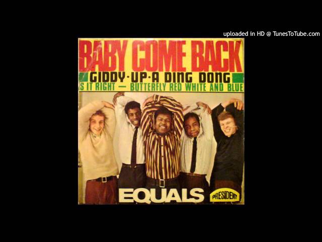 Equals, The - Baby, Come Back