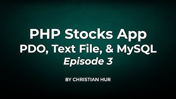 PHP Stock Apps Featuring PDO, Flat Files and MySQL (Ep. 3)