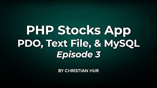 PHP Stock Apps Featuring PDO, Flat Files and MySQL (Ep. 3)