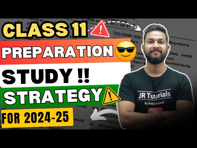 How to Start Class 11th Preparation 2024-25 | JR Tutorials | class=