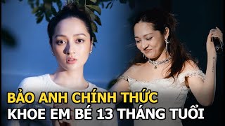 Bảo Anh nghi khoe con gái mới sinh 13 tháng tuổi