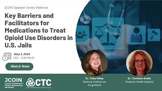 Webinar: Key Barriers and Facilitators for Medications to Treat Opioid Use Disorders in U.S. Jails