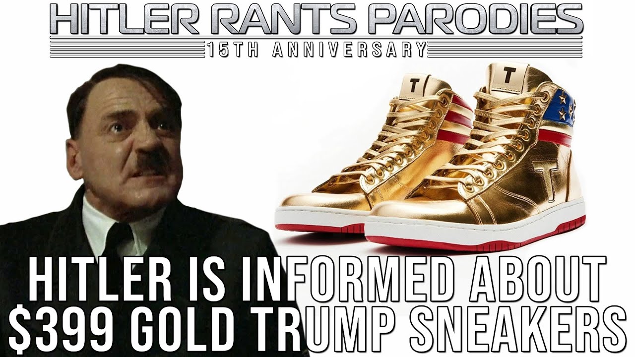 Hitler is informed about $399 gold Trump sneakers