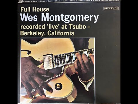 フル・ハウス/ウエス・モンゴメリー Wes Montgomery / Full House / RS 9434 A - YouTube