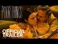 Poor things  official trailer  searchlight pictures