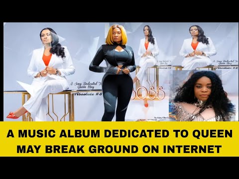 A MUSIC ALBUM DEDICATED TO QUEEN MAY BREAK GROUND ON INTERNET